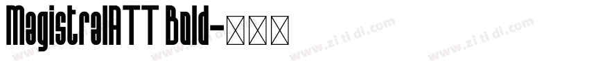 MagistralATT Bold字体转换
